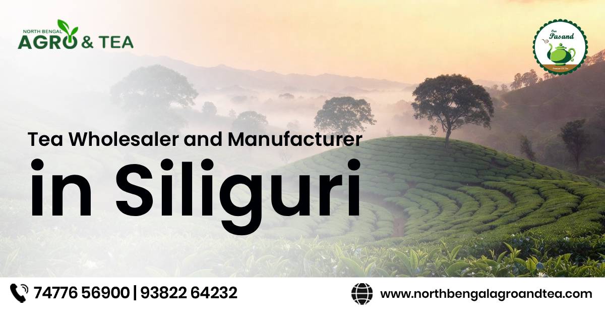 tea-wholesaler-and-manufacturer-in-siliguri