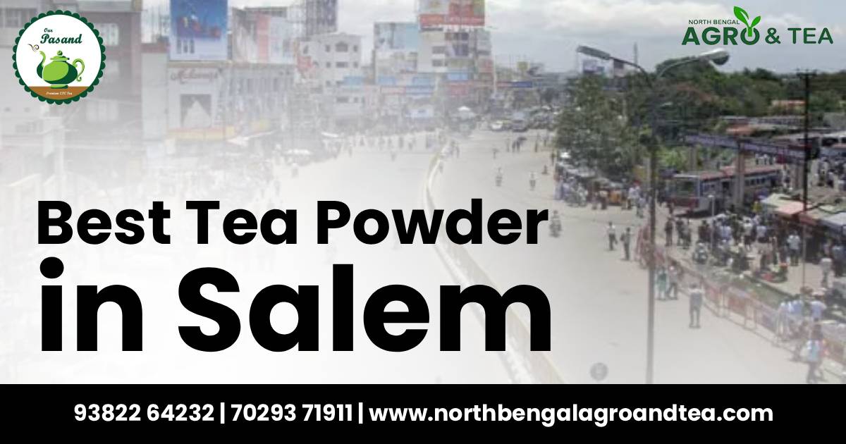 best-tea-powder-in-salem